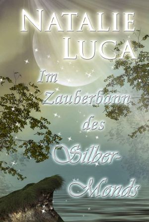 [Zauberbann-Saga Serie 06] • Zauberbann 06 - Im Zauberbann des Silbermonds (Spin-Off)